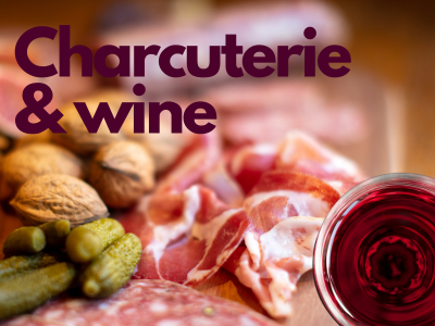 Charcuterie and Wine