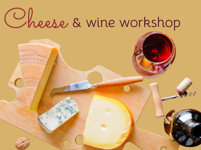 Cheese & Wine Workshop