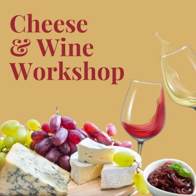 Cheese & Wine Workshop