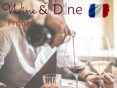 Wine & Dine; A journey through France