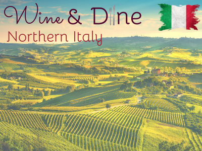 Wine & Dine; A journey through Northern Italy
