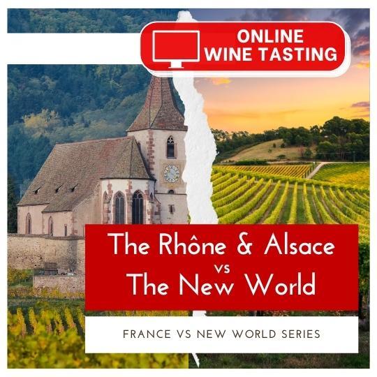 ONLINE TASTING: Rhône & Alsace Vs The New World