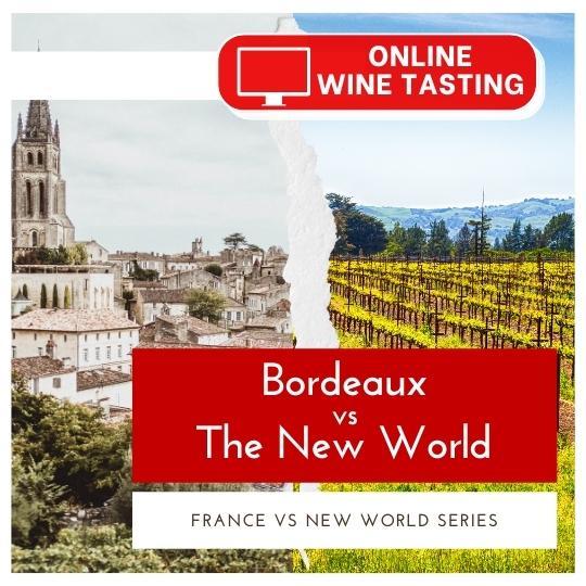 ONLINE TASTING: Bordeaux Vs The New World