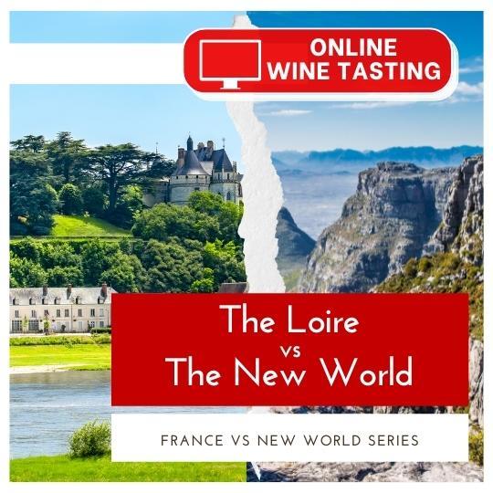 ONLINE TASTING: The Loire Vs The New World