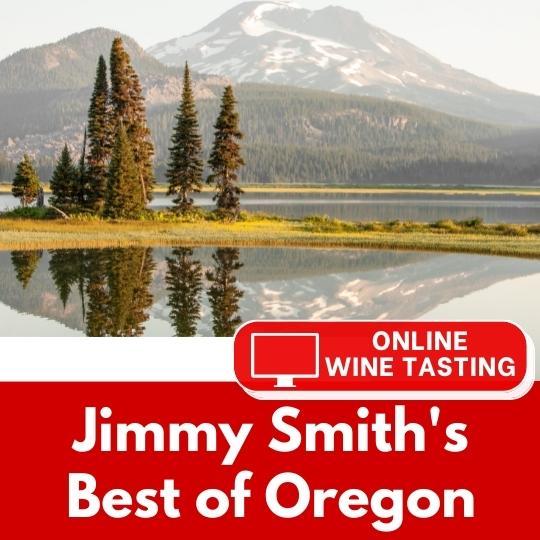 ONLINE TASTING: Jimmy's Best of Oregon