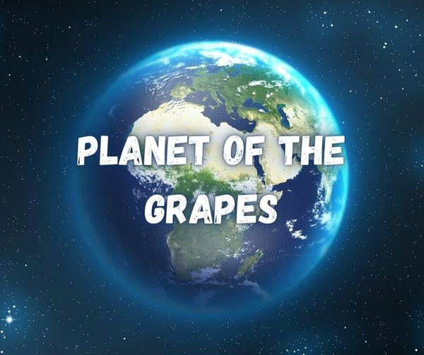  Planet of the Grapes      