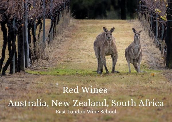 Red Wines of South Africa, Australia and New Zealand
